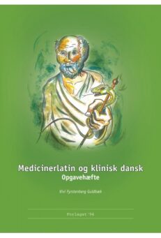 Medicinerlatin og klinisk dansk - Opgavehæfte